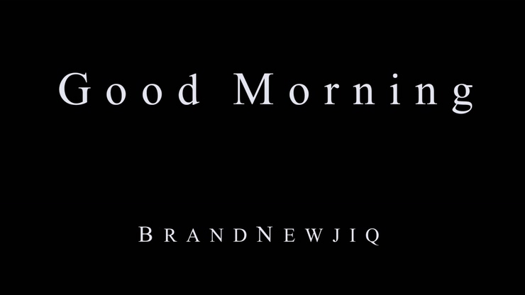 Brand Newjiq 《Good Morning》 1