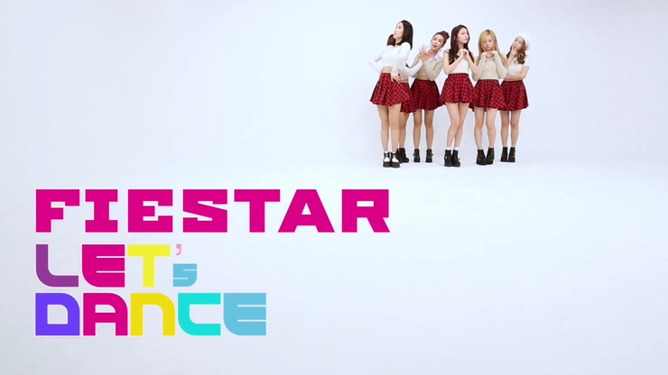 Let*s Dance FIESTAR 《I Don*t Kn