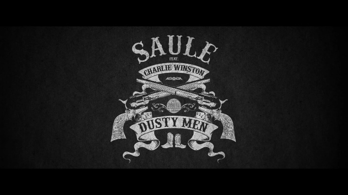 Saule 《Dusty Men》 1080P