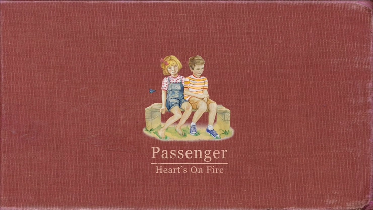 Passenger 《Heart*s On Fire》 1