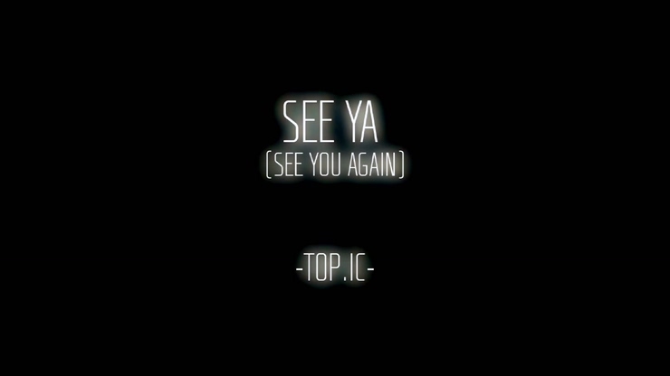 TOP.IC 《SEE YA》 1080P