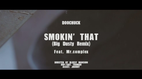 DOOCHUCK 《Smokin That》 1080P
