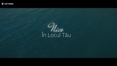 Nico 《In locul tau》 1080P