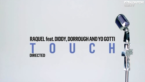 Raquel,Diddy,Dorrough & Yo Gotty 《Touch》 1080P