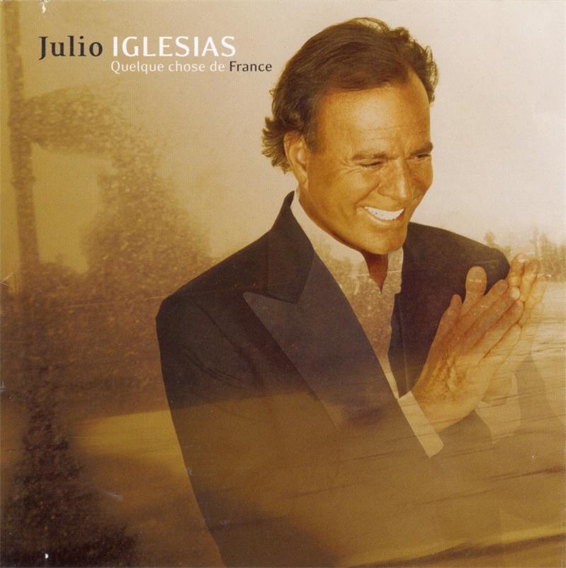 Julio Iglesias 《Quelque chose de France