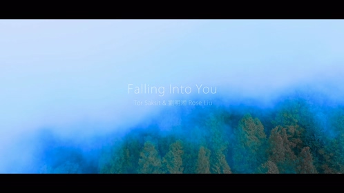 Tor Saksit & 刘明湘 《Falling into you》1080P
