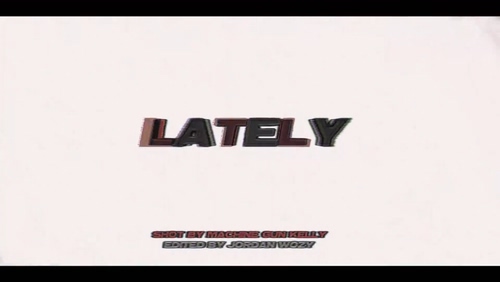 Machine Gun Kelly 《LATELY》 1080P