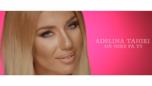 Adelina Tahiri 《Me mire pa ty》