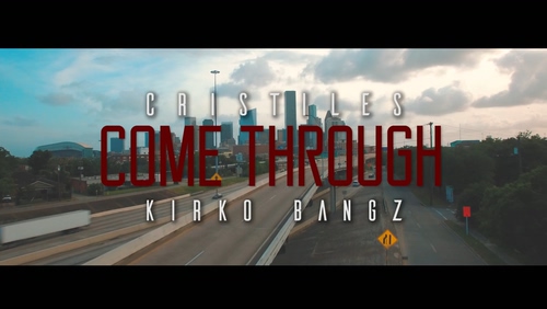 Cristiles 《Come Through》 1080P