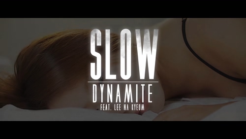 Dynamite 《Slow》 (Melon) 1080P