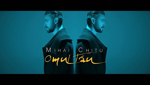 Mihai Chitu《Omul tau》1080P