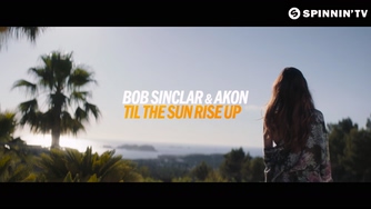 Bob Sinclar《Til The Sun Rise Up》1080P