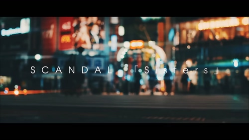 SCANDAL《Sisters》1080P